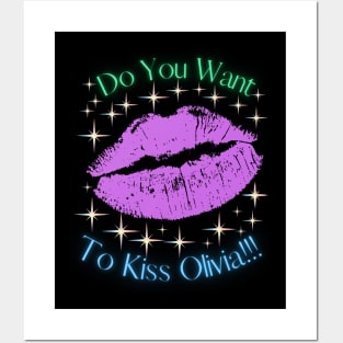 Do You Want To Kiss Olivia Posters and Art